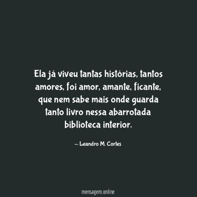 Ela já viveu tantas histórias