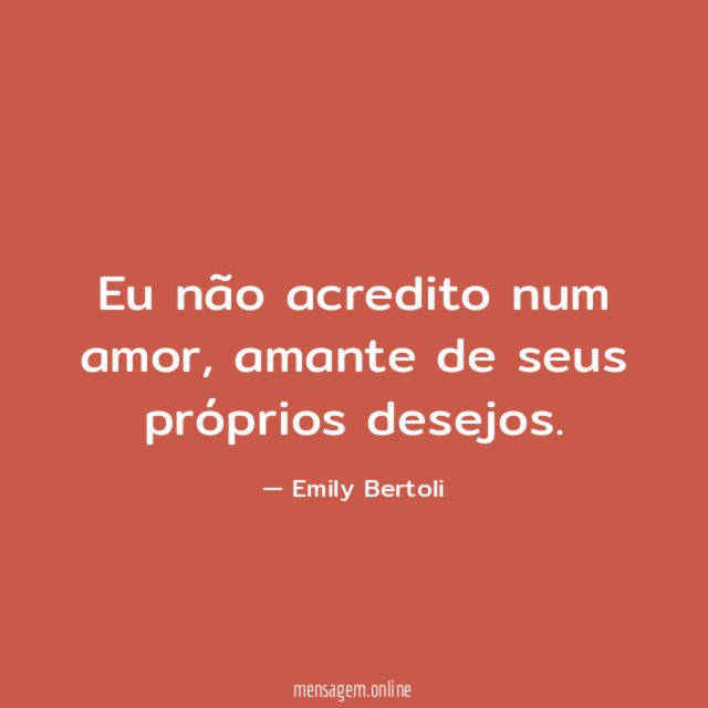 Eu não acredito num amor