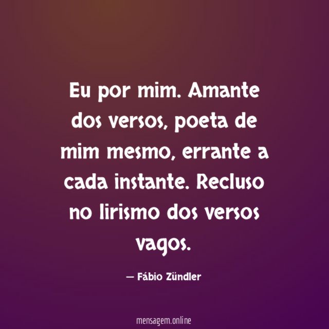 Eu por mim.