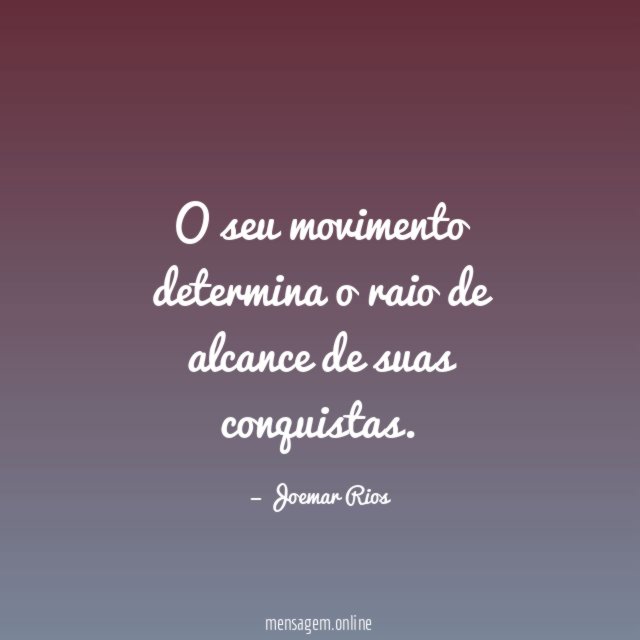 O seu movimento determina o raio de alcance de suas conquistas