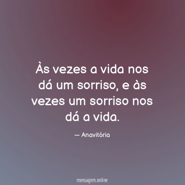Às vezes a vida nos dá um sorriso