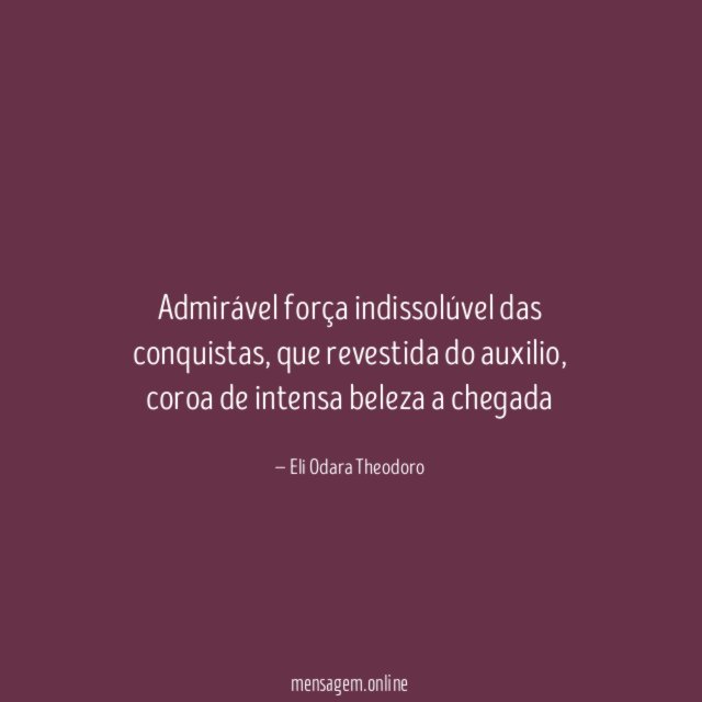 Admirável força indissolúvel das conquistas