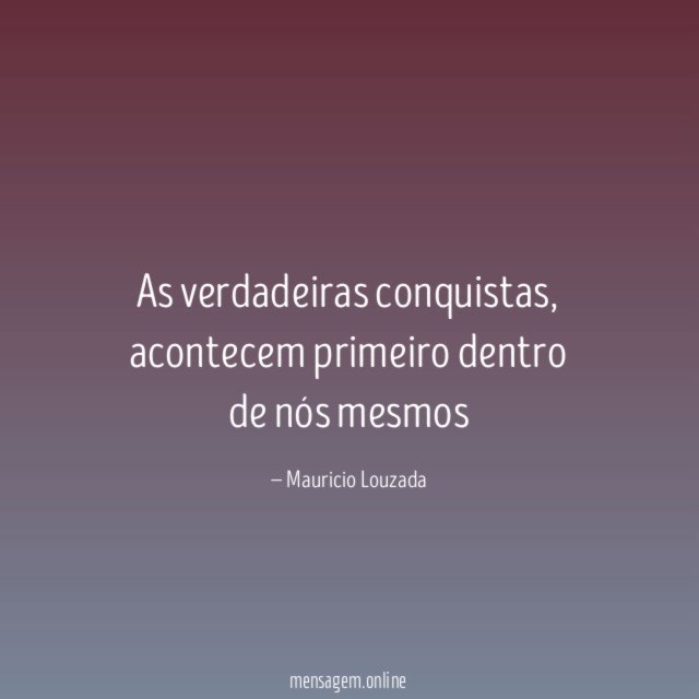 As verdadeiras conquistas