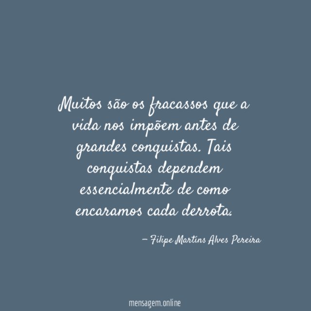 Muitos são os fracassos que a vida nos