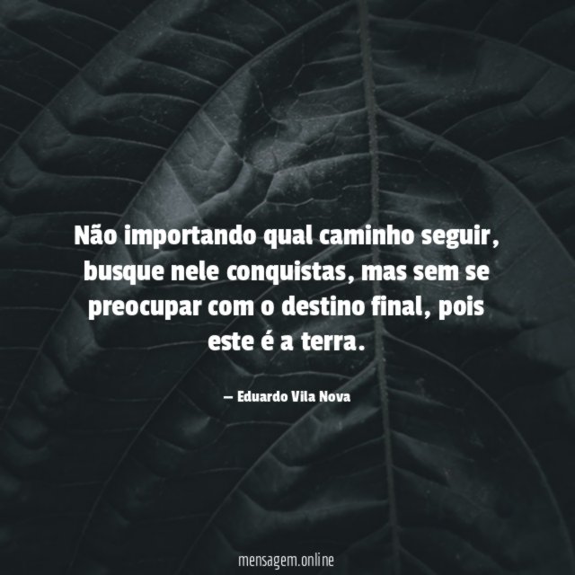 Não importando qual caminho seguir