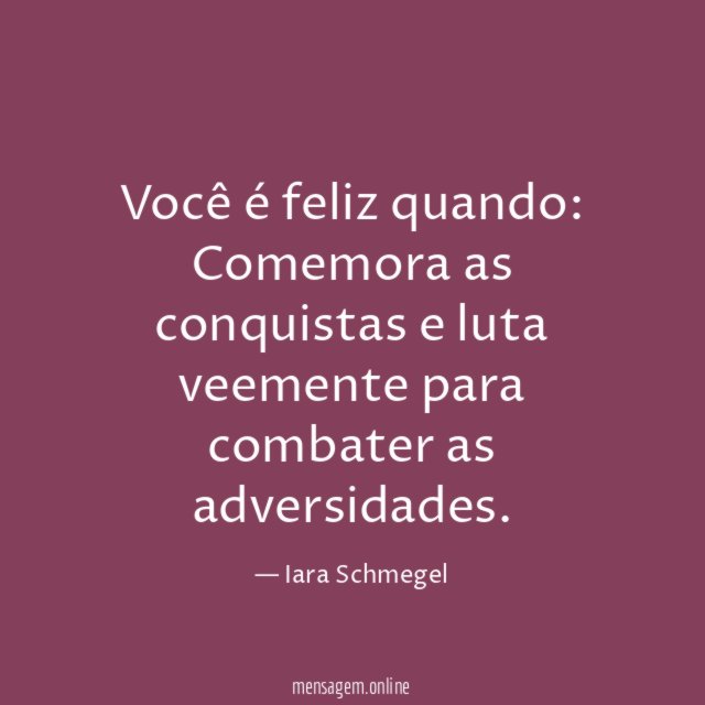 Você é feliz quando