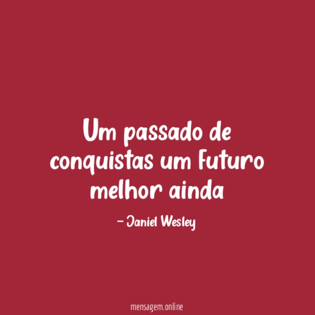 Um passado de conquistas um futuro melhor ainda