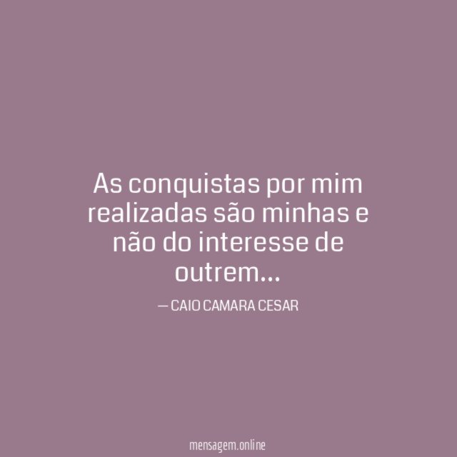 As conquistas por mim realizadas são minhas