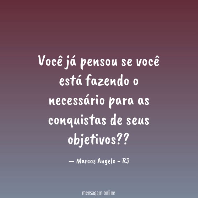 Você já pensou se você está fazendo