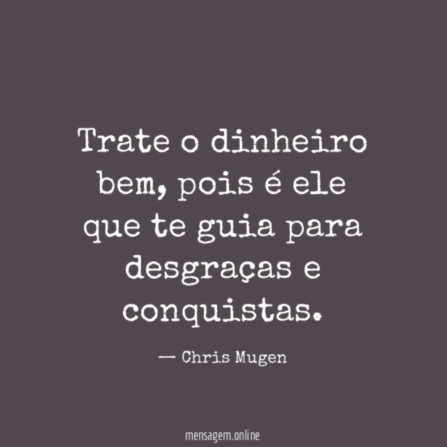 Trate o dinheiro bem