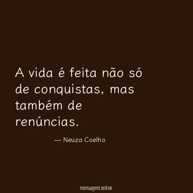 A vida é feita não só de conquistas
