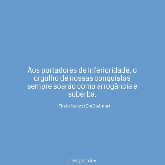 Aos portadores de inferioridade