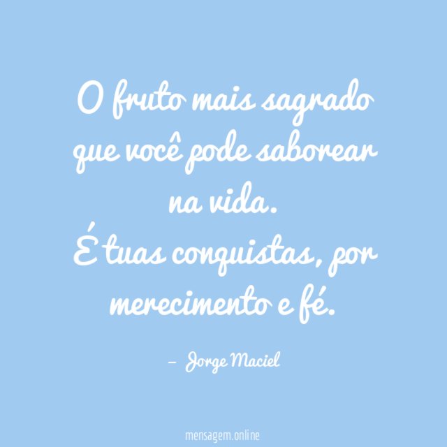 O fruto mais sagrado que você pode saborear na vida