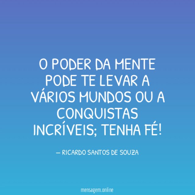 O PODER DA MENTE PODE TE LEVAR A