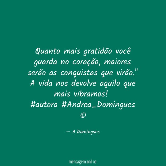 Quanto mais gratidão você guarda no coração
