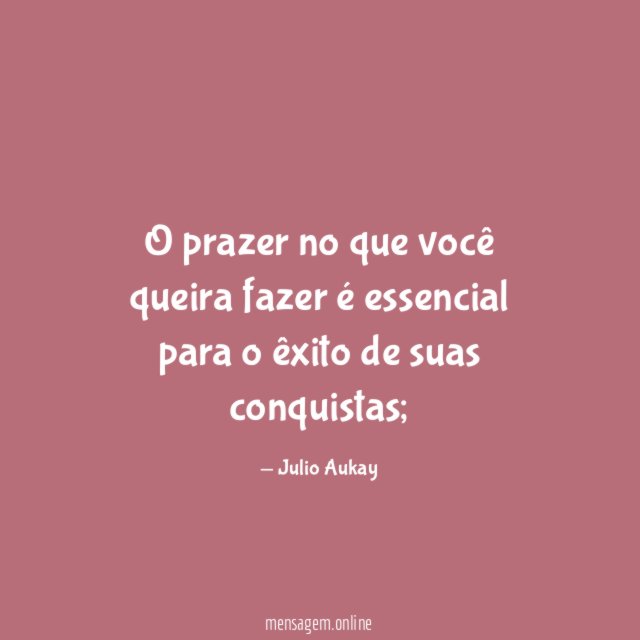O prazer no que você queira fazer é
