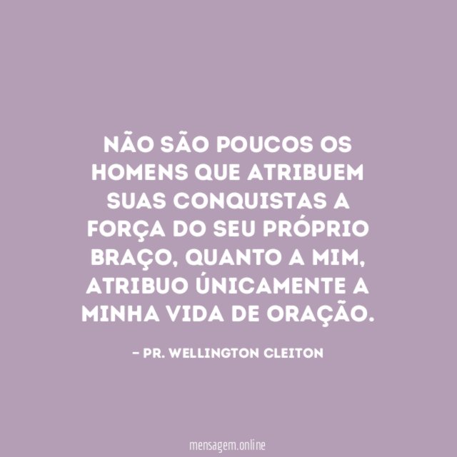 Não são poucos os homens que atribuem suas