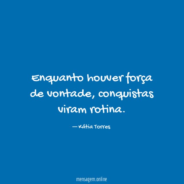 Enquanto houver força de vontade