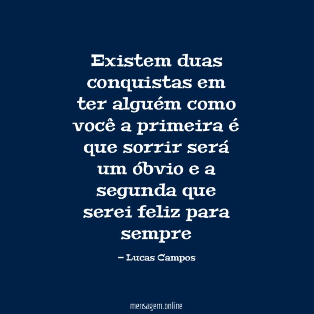 Existem duas conquistas em ter alguém como