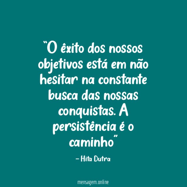 O êxito dos nossos objetivos está em não
