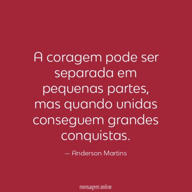 A coragem pode ser separada em pequenas partes