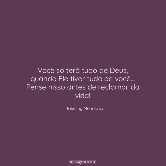 Você só terá tudo de Deus