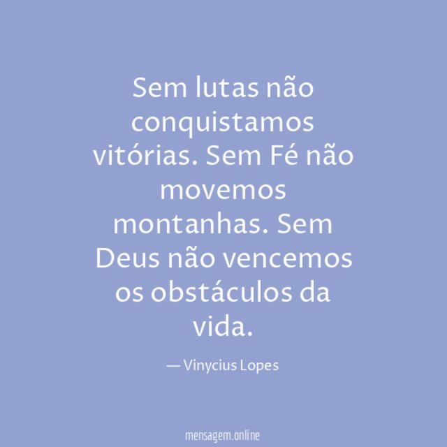 Sem lutas não conquistamos vitórias