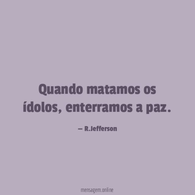 Quando matamos os ídolos