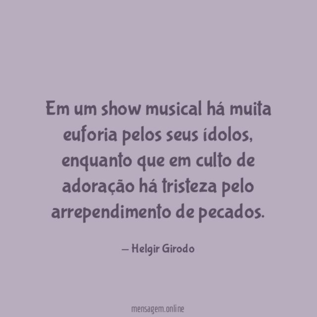 Em um show musical há muita euforia pelos seus ídolos