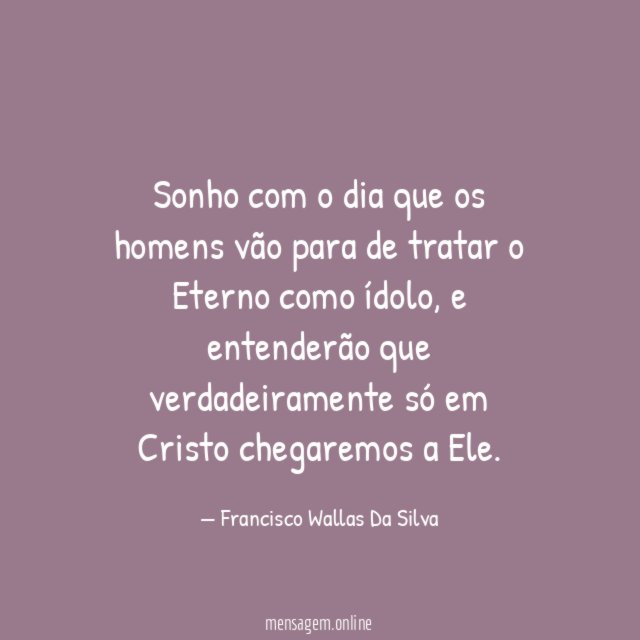 Sonho com o dia que os homens vão
