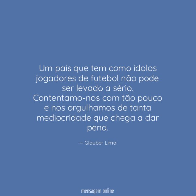 Um país que tem como ídolos jogadores de