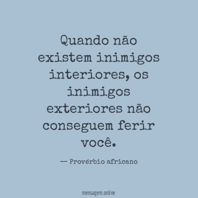Quando não existem inimigos interiores