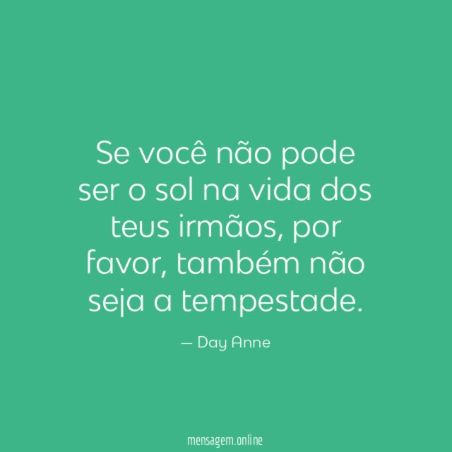 Se você não pode ser o sol na
