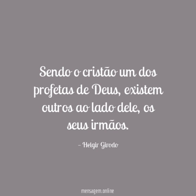 Sendo o cristão um dos profetas de Deus