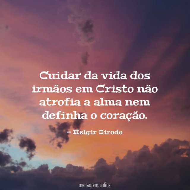 Cuidar da vida dos irmãos em Cristo não