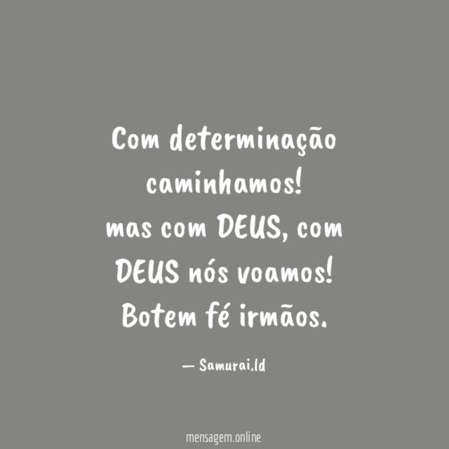 Com determinação caminhamos