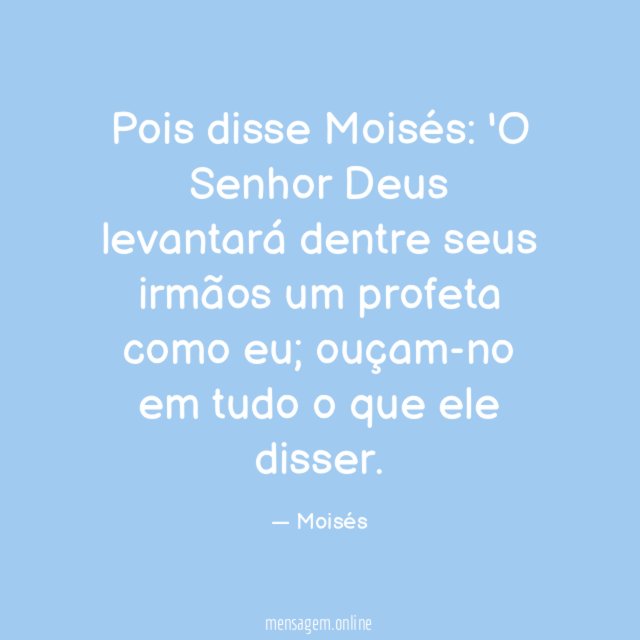 Pois disse Moisés