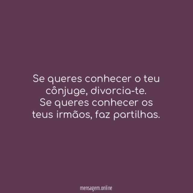 Se queres conhecer o teu cônjuge