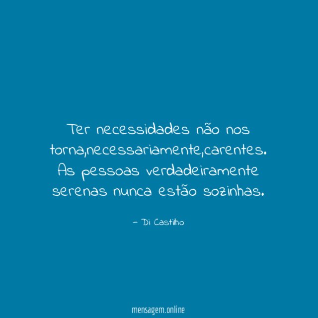 Ter necessidades não nos torna