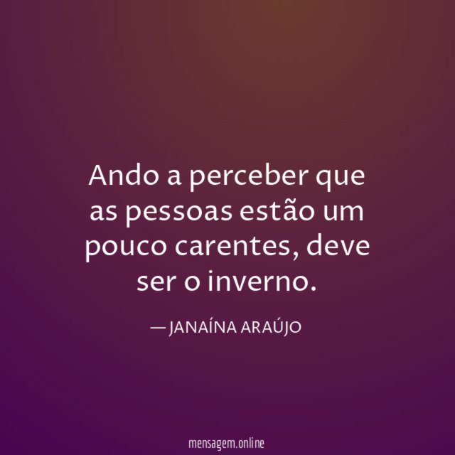Ando a perceber que as pessoas estão um pouco carentes