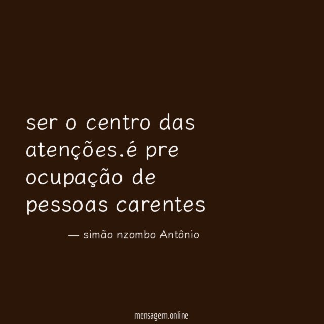 ser o centro das atenções