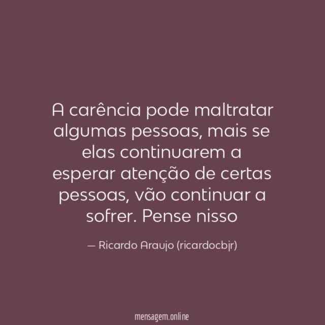 A carência pode maltratar algumas pessoas