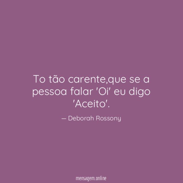 To tão carente