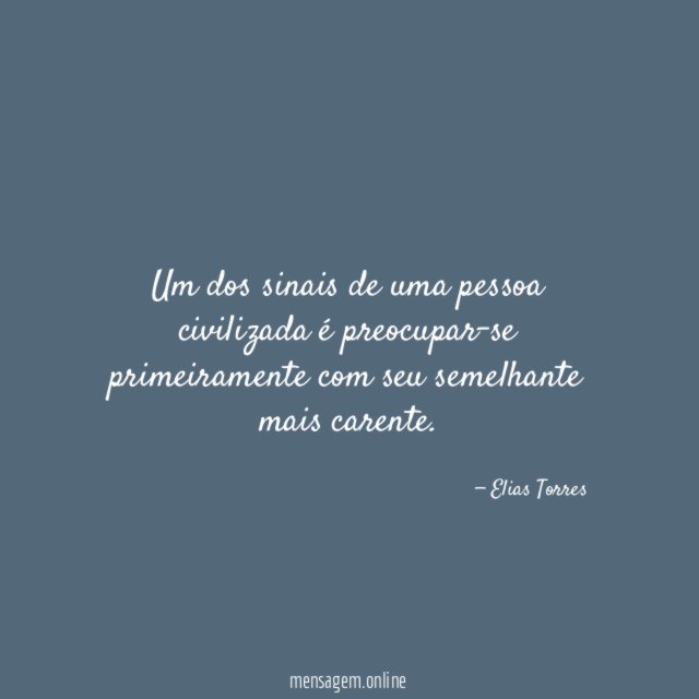 Um dos sinais de uma pessoa civilizada é