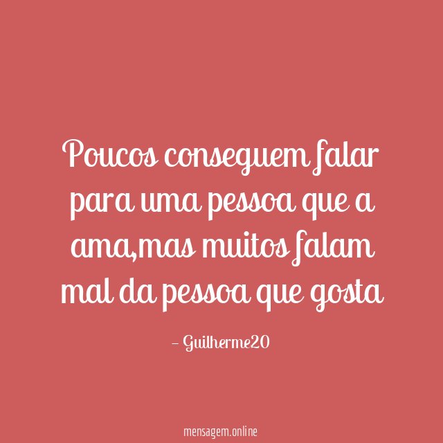 Poucos conseguem falar para uma pessoa que a ama