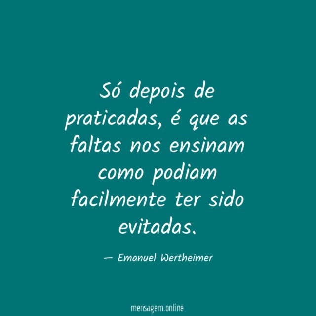 Só depois de praticadas