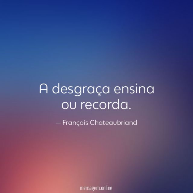 A desgraça ensina ou recorda