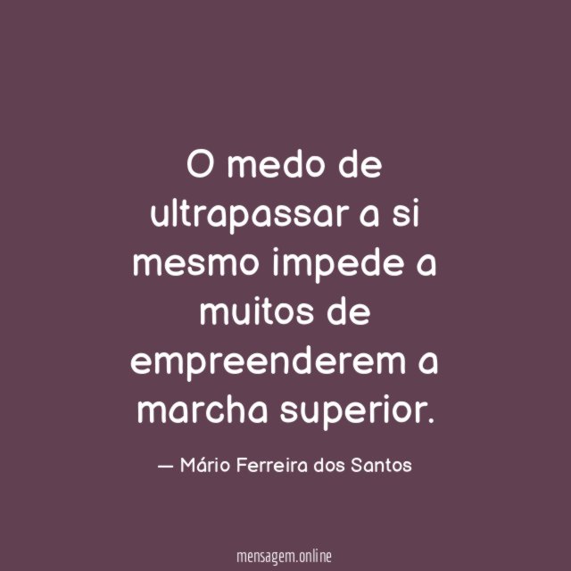 O medo de ultrapassar a si mesmo impede