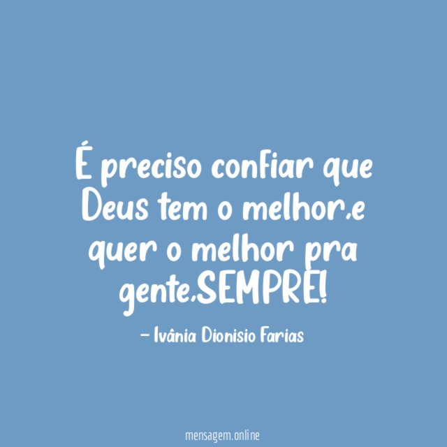 É preciso confiar que Deus tem o melhor