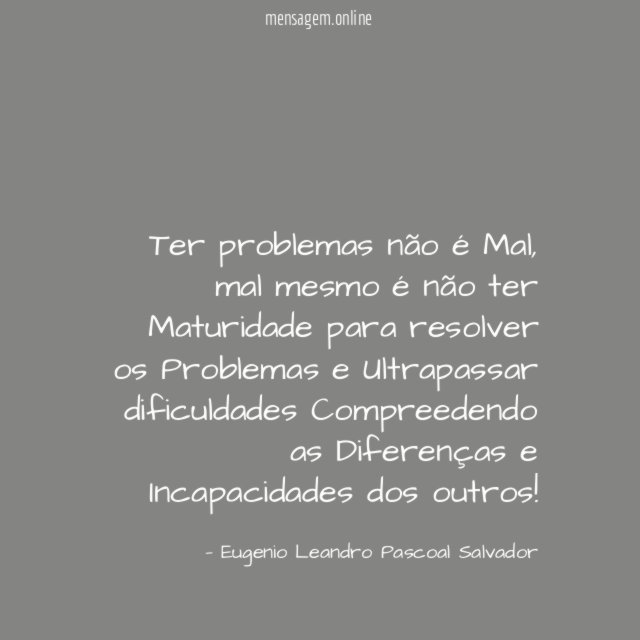 Ter problemas não é Mal